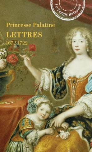 palatine-princesse-charlotte-elisabeth-lettres-1672-1722_0