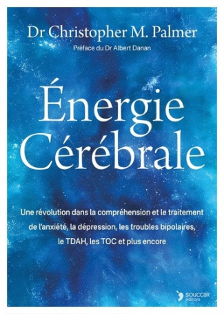 palmer-christopher-energie-cerebrale-une-percee-revolutionnaire-dans-la-comprehension-et-le-traitement-de-l-anxiete-l_0