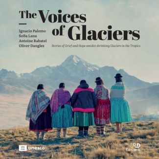 palomo-lana-rabatel-the-voices-of-glaciers-stories-of-grief-and-hope-amidst-shrinking-glaciers-in-the-tropics-coedit_0