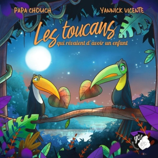 papa-chouch-vicente-les-toucans-qui-revaient-d-avoir-un-enfant_0