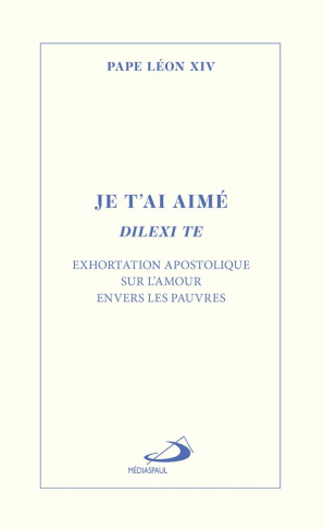 pape-leon-xiv-je-t-ai-aime-dilexi-te-exhortation-apostolique-sur-l-amour-envers-les-pauvres_0