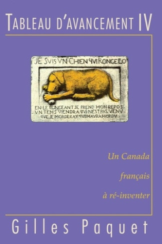 paquet-gilles-tableau-d-avancement-iv-un-canada-francais-a-re-inventer_0