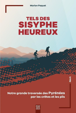 paquet-marion-tels-des-sisyphe-heureux-notre-grande-traversee-des-pyrenees-par-les-cretes-et-les-plis_0