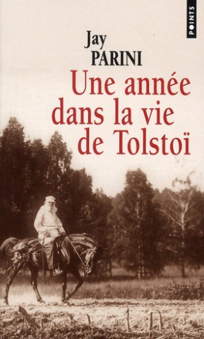 parini-jay-3b-daillie-francois-rene-une-annee-dans-la-vie-de-tolstoi_0
