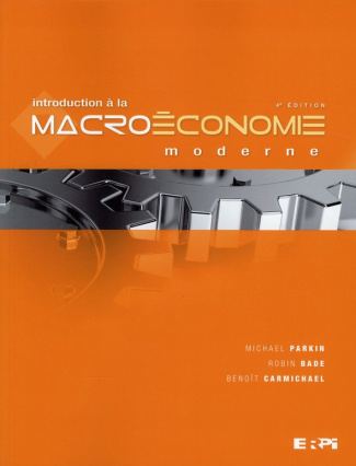 parkin-michael-3b-bade-robin-3b-carmichael-benoit-3b-introduction-a-la-macroeconomie-moderne-4e-edition_0