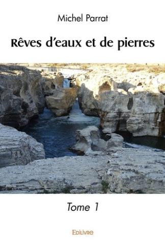 parrat-michel-reves-d-eaux-et-de-pierres-tome-1_0