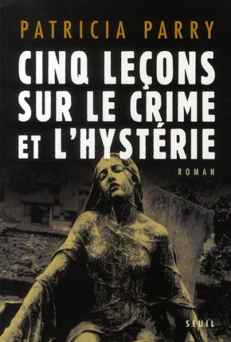 parry-patricia-cinq-lecons-sur-le-crime-et-l-hysterie_0