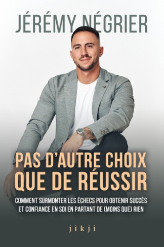 pas-d-autre-choix-que-de-reussir-comment-surmonter-les-echecs-pour-obtenir-succes-et-confiance-en-s_0