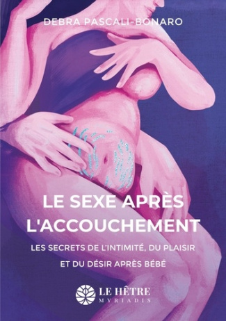 pascali-bonaro-debra-le-grand-livre-du-sexe-apres-l-accouchement-preserver-l-amour-et-l-intimite-dans-son-couple_0
