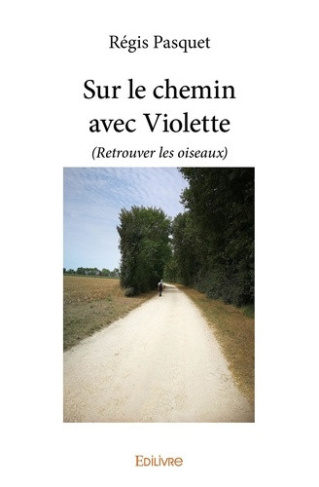 pasquet-regis-sur-le-chemin-avec-violette-retrouver-les-oiseaux_0
