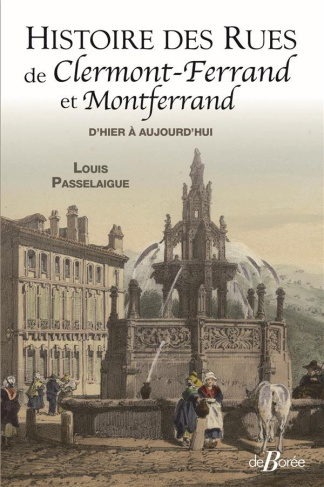 passelaigue-louis-histoire-des-rues-de-clermont-ferrand-et-de-montferrand-d-hier-a-aujourd-hui_0