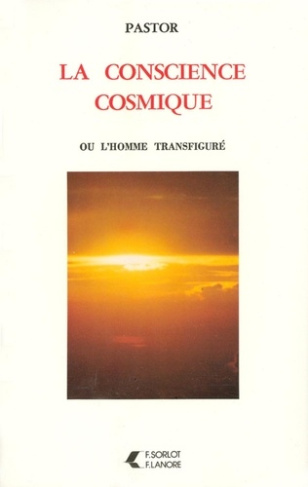 pastor-la-conscience-cosmique-ou-l-homme-transfigure_0
