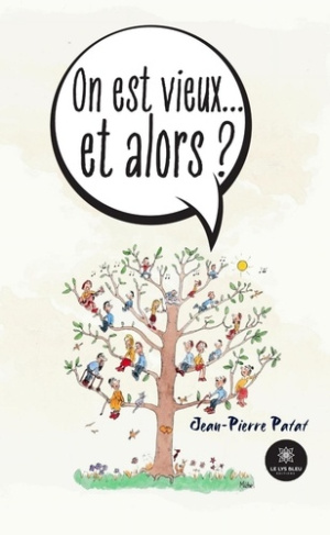 On est vieux... et alors ?