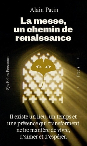 patin-alain-la-messe-un-chemin-de-renaissance-comment-une-celebration-peut-nous-ouvrir-a-une-presence-qui-tra_0