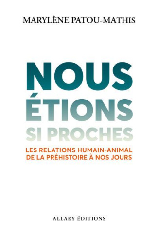 patou-mathis-m-un-long-divorce-histoire-des-relations-homme-animal-de-neandertal-a-aujourd-hui_0