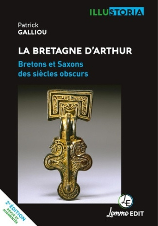 patrick-galliou-la-bretagne-d-arthur-bretons-et-saxons-des-siecles-obscurs_0