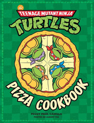 paul-casella-peggy-3b-yee-albert-3b-donzelot-myriam-the-teenage-mutant-ninja-turtles-pizza-cookbook_0