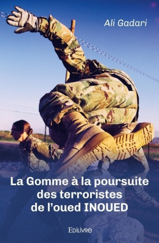 paul-coudiere-jean-jacques-la-gomme-a-la-poursuite-des-terroristes-de-l-oued-inoued_0