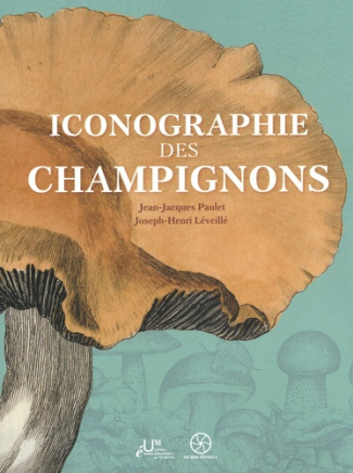 paulet-jean-jacques-leveille-joseph-henri-iconographie-des-champignons_0