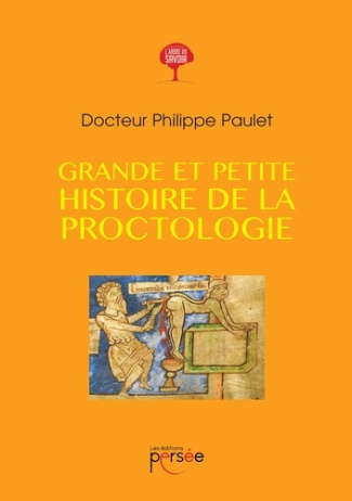 paulet-philippe-grande-et-petite-histoire-de-la-proctologie_0