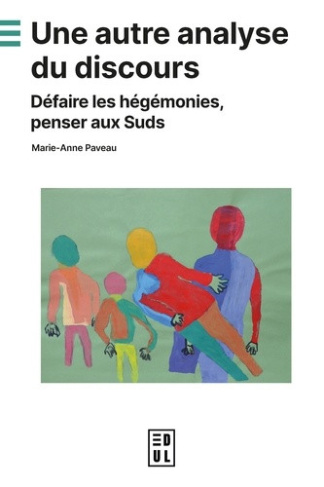 paveau-marie-anne-une-autre-analyse-du-discours-defaire-les-hegemonies-penser-aux-suds_0