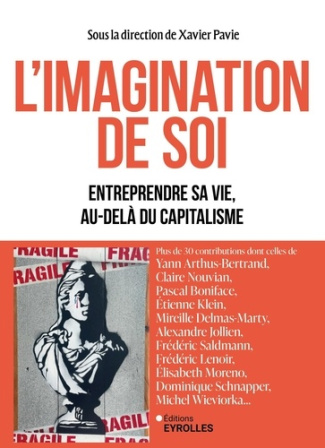 pavie-xavier-l-imagination-de-soi-entreprendre-sa-vie-au-dela-du-capitalisme_0
