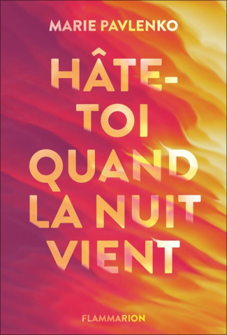 pavlenko-marie-hate-toi-quand-la-nuit-vient_0