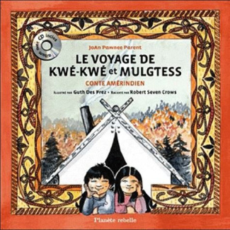 pawnee-parent-joan-seven-crows-robert-des-prez-le-voyage-de-kwe-kwe-et-mulgtess-avec-1-cd-audio_0