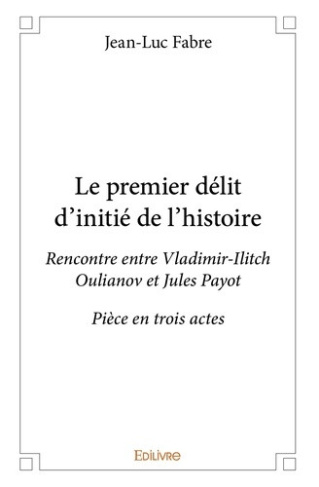 payot-jules-le-premier-delit-d-initie-de-l-histoire-rencontre-entre-vladimir-ilitch-oulianov-et-jules-payotpiec_0