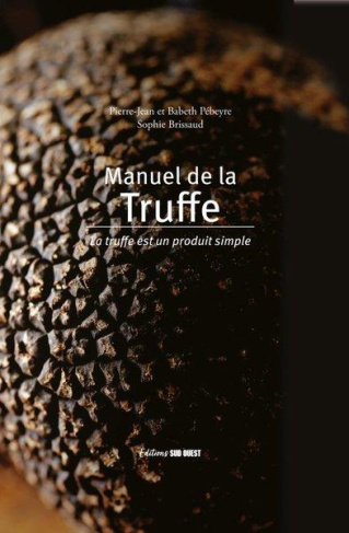 pebeyre-pierre-jean-3b-pebeyre-babeth-3b-brissaud-so-manuel-de-la-truffe-la-truffe-un-produit-simple_0