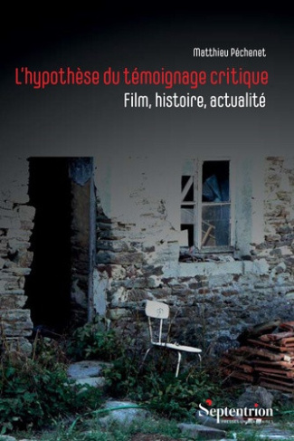 pechenet-mathieu-l-hypothese-du-temoignage-critique-film-histoire-actualite_0