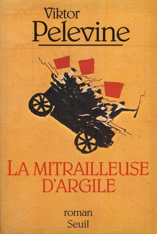 pelevine-viktor-la-mitrailleuse-d-argile_0