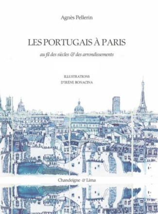 pellerin-agnes-de-castro-xavier-lima-anne-bo-les-portugais-a-paris-au-fil-des-siecles-et-des-arrondissem_0