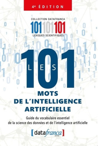pelletier-gerard-les-101-mots-de-l-intelligence-artificielle-guide-du-vocabulaire-essentiel-de-la-science-des-donnee_0