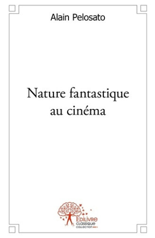 pelosato-alain-nature-fantastique-au-cinema-avec-la-nouvelle-la-lone_0