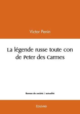 penin-victor-la-legende-russe-toute-con-de-peter-des-carmes_0