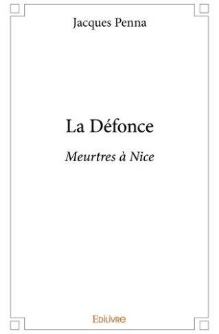 penna-jacques-la-defonce-meurtres-a-nice_0
