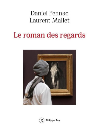 pennac-mallet-le-roman-des-regards_0