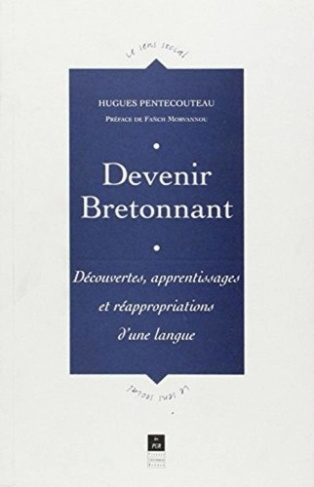 pentecouteau-hugues-devenir-un-bretonnant-decouvertes-apprentissage-et-reappropriations-d-une-langue_0