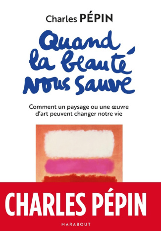 pepin-charles-quand-la-beaute-nous-sauve_0