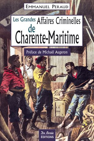 peraud-emmanuel-augeron-mickael-les-grandes-affaires-criminelles-de-charente-maritime_0