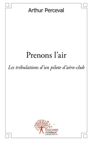 perceval-arthur-prenons-l-air-les-tribulations-d-un-pilote-d-aero-club_0