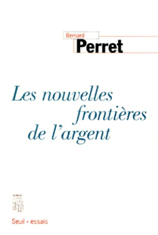 perret-bernard-les-nouvelles-frontieres-de-l-argent_0
