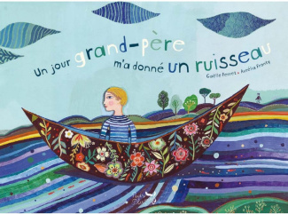 perret-gaelle-fronty-aurelia-un-jour-grand-pere-m-a-donne-un-ruisseau_0