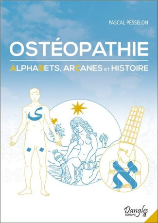 pesselon-pascal-osteopathie-alphabets-arcanes-et-histoire_0