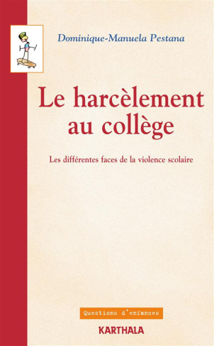 pestana-dominique-manuela-le-harcelement-au-college-les-differentes-faces-de-la-violence-scolaire_0