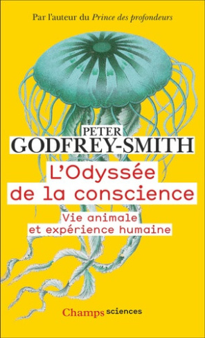 peter-godfrey-smith-l-odyssee-de-la-conscience-vie-animale-et-experience-humaine-vie-animale-et-experience-humaine_0
