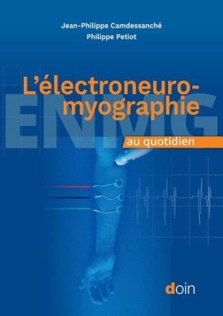 petiot-philippe-camdessanche-jean-philippe-l-electroneuromyographie-au-quotidien_0