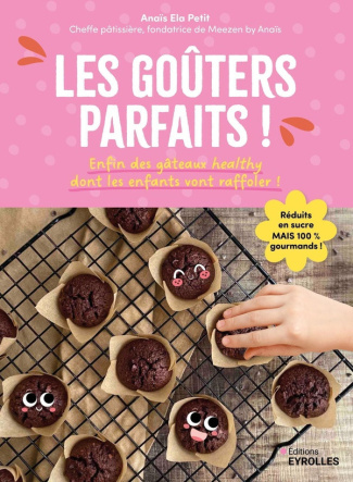 petit-anais-les-gouters-parfaits-enfin-des-gateaux-healthy-dont-les-enfants-vont-raffoler_0