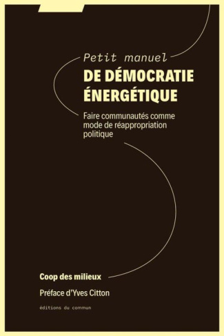 petit-manuel-de-democratie-energetique-faire-communautes-comme-mode-de-reappropriation-politique_0